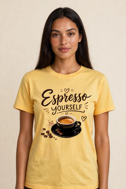 Espresso Yourself  Women's Tee